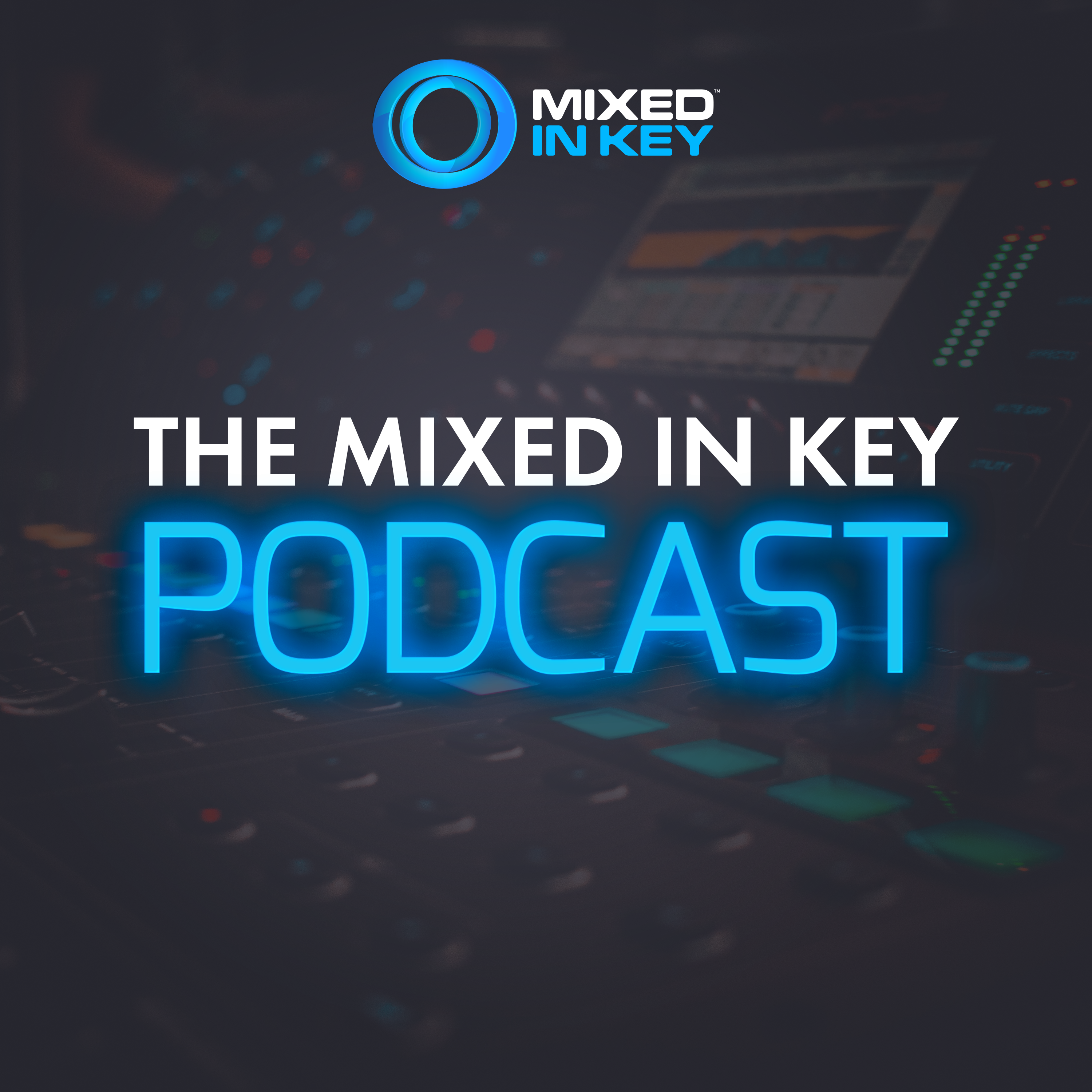 The Mixed In Key Podcast